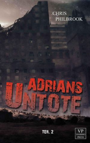 [Adrians Untote 02] • Zombie Tagebuch · Zombie Thriller